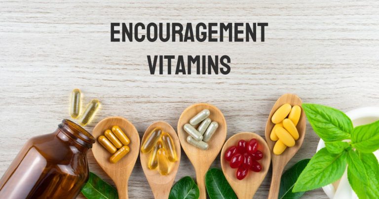 ENCOURAGEMENT VITAMINS- The Best Way To Respond to Challenges